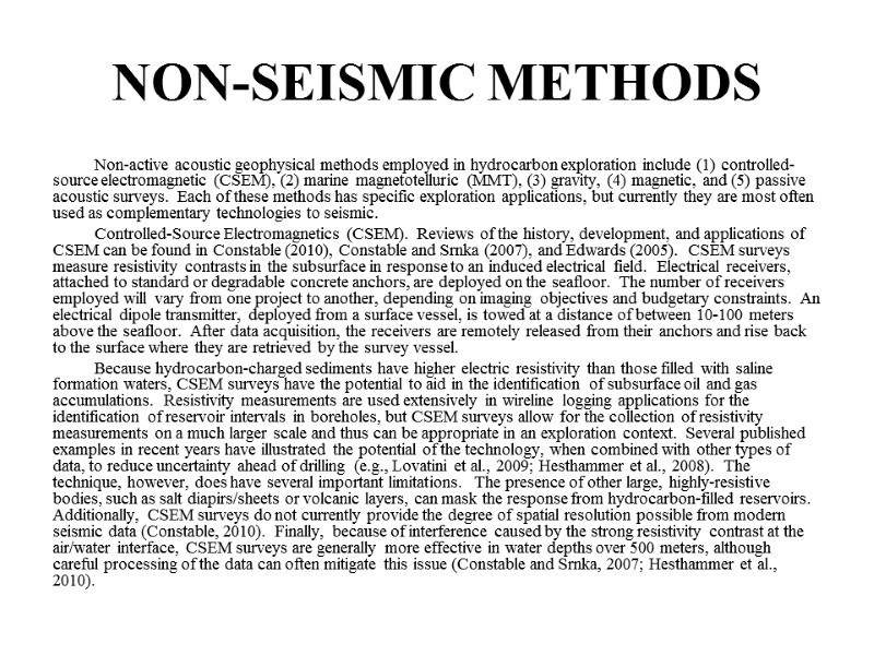 NON-SEISMIC METHODS  Non-active acoustic geophysical methods employed in hydrocarbon exploration include (1) controlled-source